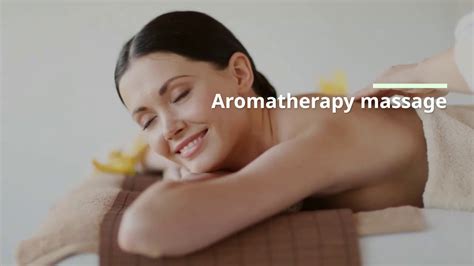 Benefits Of Aromatherapy Massage Youtube