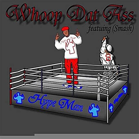 Whoop Dat Ass Feat Smash By Hypeman On Amazon Music