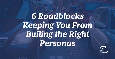6 roadblocks keeping you from building the right personas midwest direct