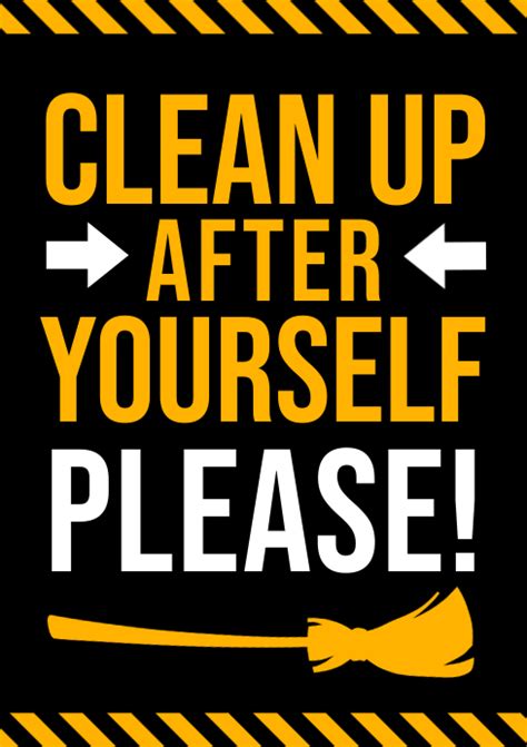 Copy Of Clean Up After Yourself Poster Postermywall