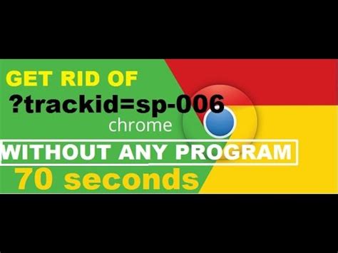 remove trackidsp   chrome   seconds youtube