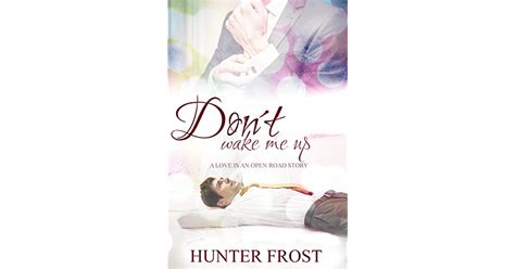 Don T Wake Me Up By Hunter Frost