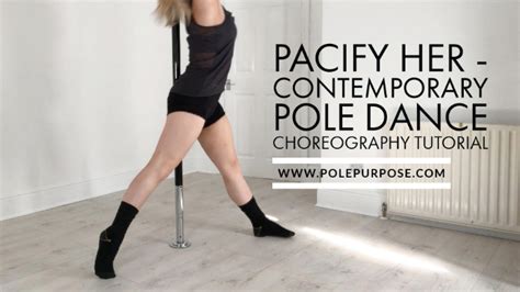 Pacify Her Contemporary Pole Dance Choreography Tutorial Pole Purpose