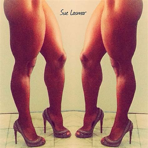Her Calves Muscle Legs Sue Lasmar Super Strong Quads And Hot Calves