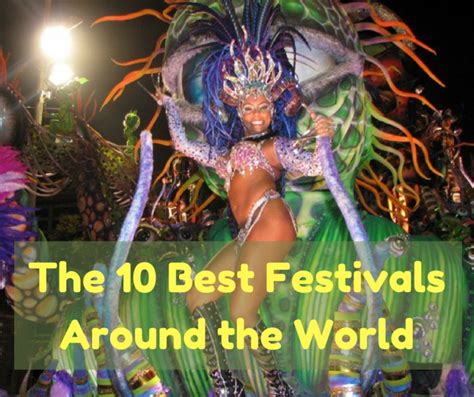 The 10 Best Festivals Around The World Every Traveler Should Experience