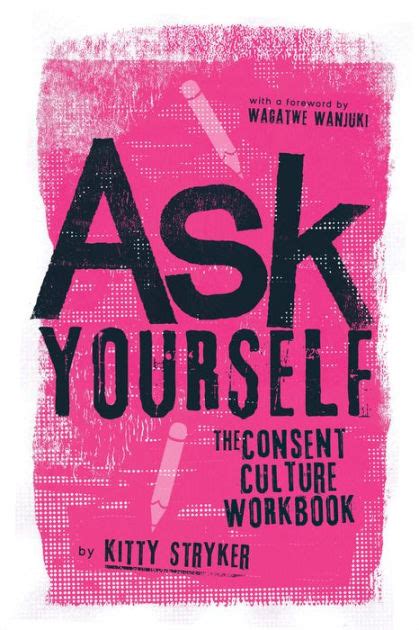 Ask Yourself The Consent Culture Workbook By Kitty Stryker Paperback