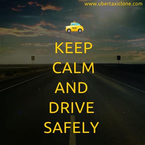 calm drive safely ubertaxiclone