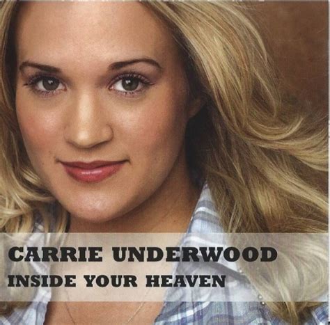 Inside Your Heaven Carrie Underwood Songs Reviews Credits Allmusic