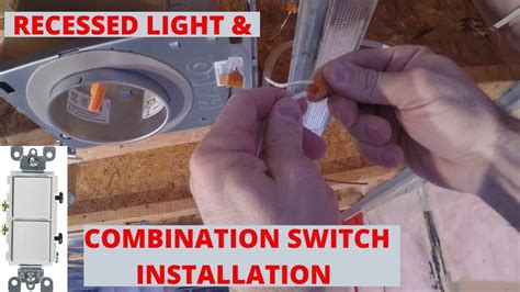 installing  combination switch  recessed light youtube