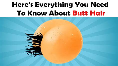 Heres Everything You Need To Know About Butt Hair How To Remove Butt