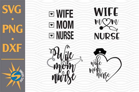 Wife Mom Nurse Svg Png Dxf Digital Files Include By Svgstoreshop