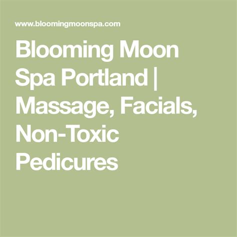 blooming moon spa portland massage facials  toxic pedicures