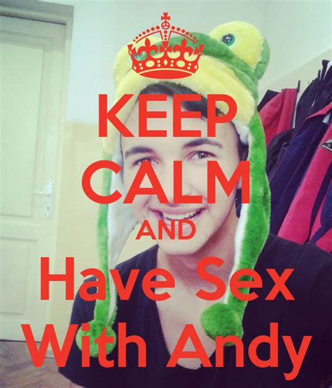 keep calm and have sex with andy poster andy keep calm o matic