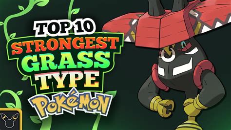 Top 10 Strongest Grass Type Pokemon Youtube