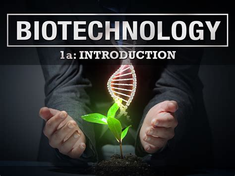 biotechnology  introduction edynamic learning