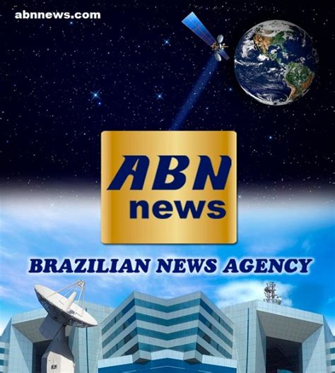 abn news brazilian news agency news agency   abn news