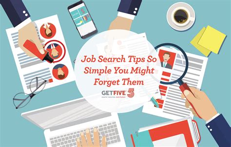 simple job search tips job search advice getfive