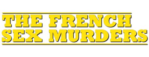 the french sex murders movie fanart fanart tv
