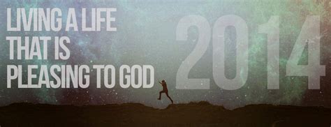 Living A Life That Is Pleasing To God In 2014 Without A Trace Ministries