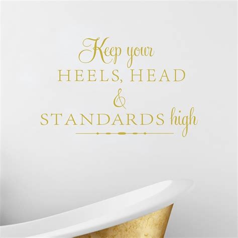 free shipping keep your heels head and standards high vinyl wall decal