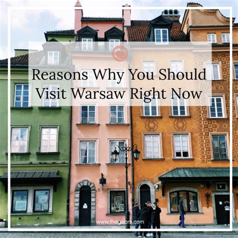 Reasons Why You Should Visit Warsaw Right Now Warsaw Visiting House