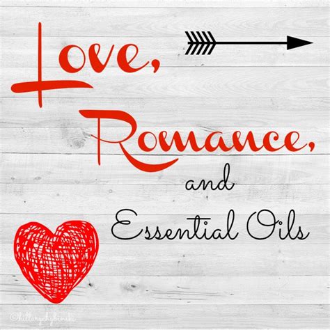 Love Romance And Essential Oils