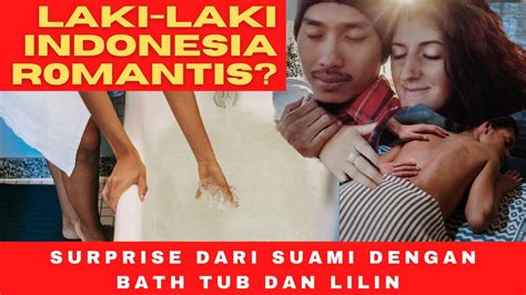 laki laki indonesia romantis bule  surprise bth tub  lilin youtube