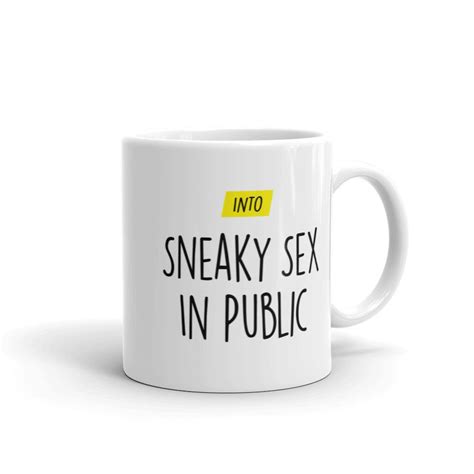 Into Mug 6 Sneaky Sex In Public Kinky Fetish Alternative Etsy