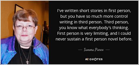 tamora pierce quote i ve written short stories in first person but you have