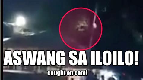 Real Aswang Sa Iloilo Caught On Cam Trending Youtube