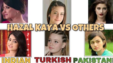 Hazal Kaya Vs Turkish Indian Pakistani Actress Must