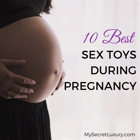 Top 10 Best Sex Toys During Pregnancy 2021 My Secret Luxury