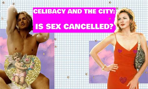 celibacy and the city is sex cancelled — susie and the city