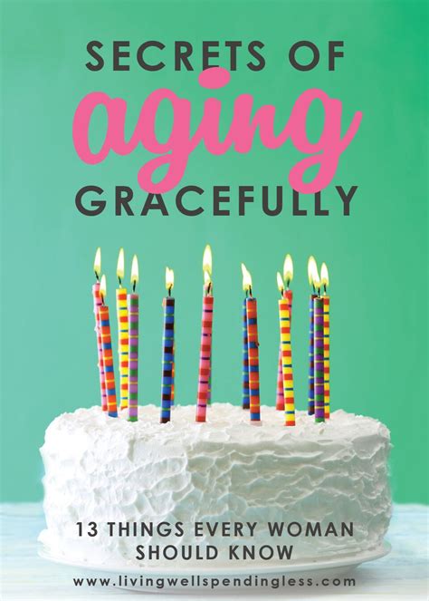 13 Secrets To Aging Gracefully How To Age Gracefully