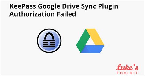keepass google drive sync plugin authorization failed