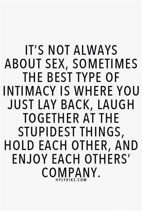 it s not always about sex sometimes the best type of intimacy is where