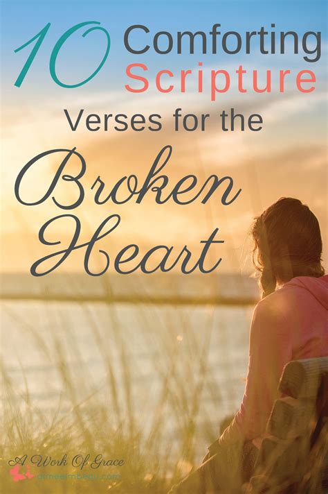 10 Comforting Scripture Verses For The Broken Heart Encouragment