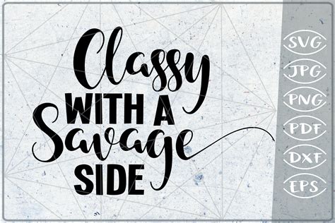 classy with a savage side quote svg cutting file 264127