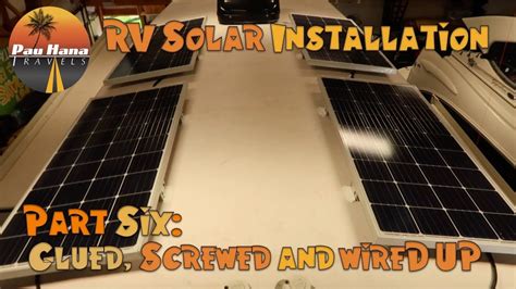rv solar installation part  installing  wiring   solar panels youtube