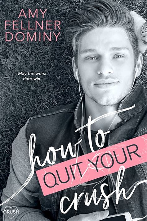 How To Quit Your Crush · Amy Dominy