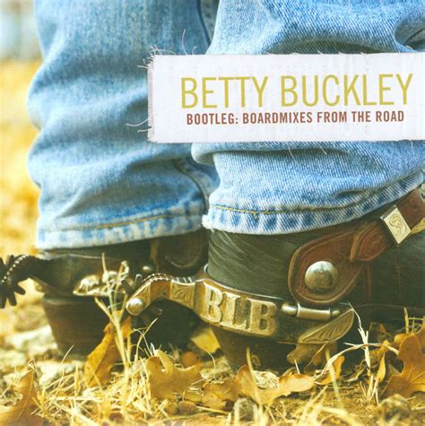 Bootleg Boardmixes From The Road Betty Buckley Songs Reviews