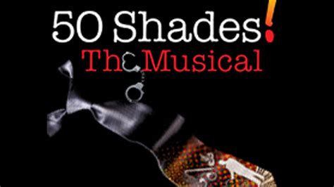 the 50 shades of grey musical might be the only reason to