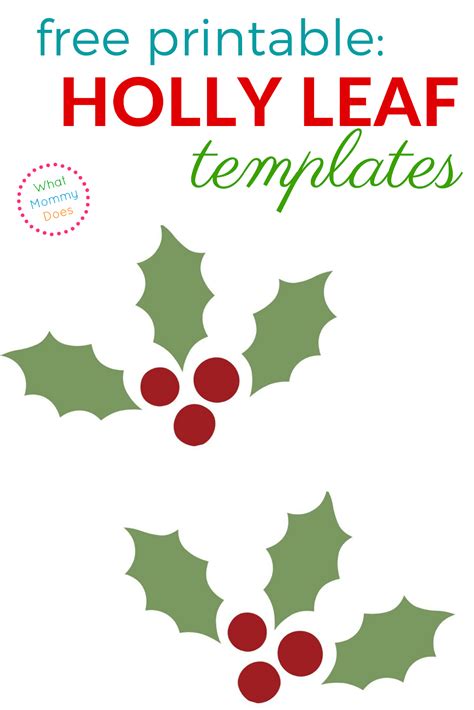 holly leaf templates  printable patterns  cut   mommy