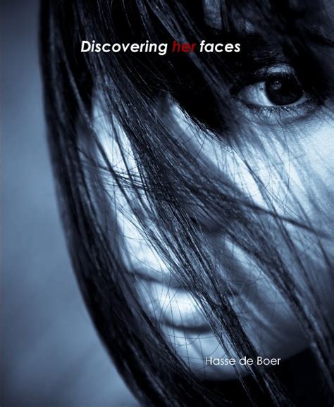 Discovering Her Faces By Hasse De Boer Blurb Books
