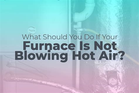 furnace   blowing hot air air force ac  heating