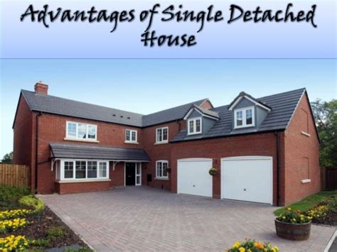 advantages  single detached houses