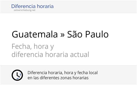 Diferencia Horaria Guatemala America Guatemala São Paulo Brasil