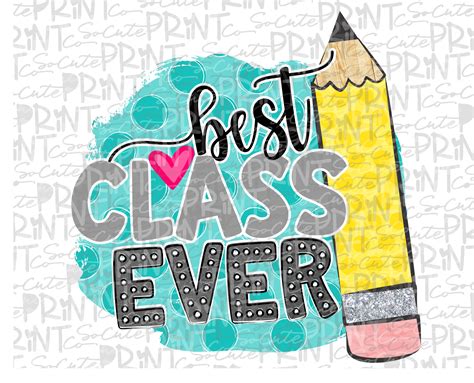 Best Class Ever 19 Printable Png –