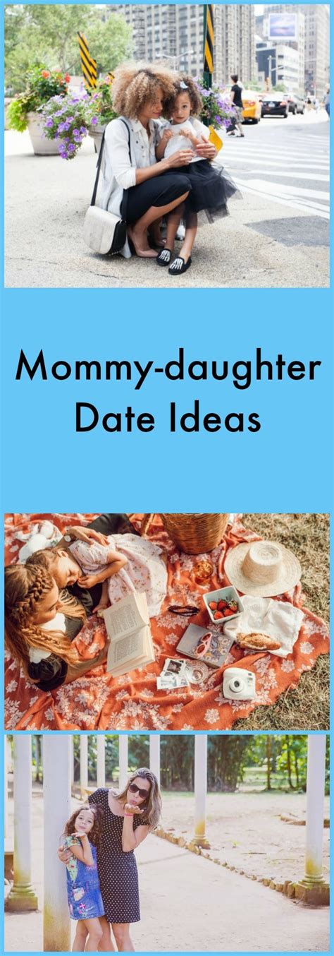 Mommy Daughter Date Ideas The Organized Mom