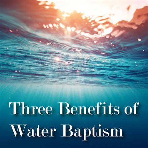 benefits  water baptism jack hayford ministries